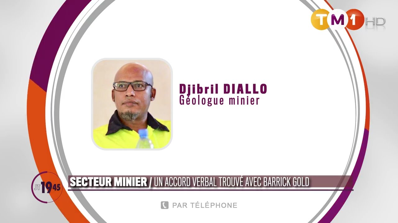 TM1 News - Secteur minier / Un accord verbal trouvé avec Barrick Gold
