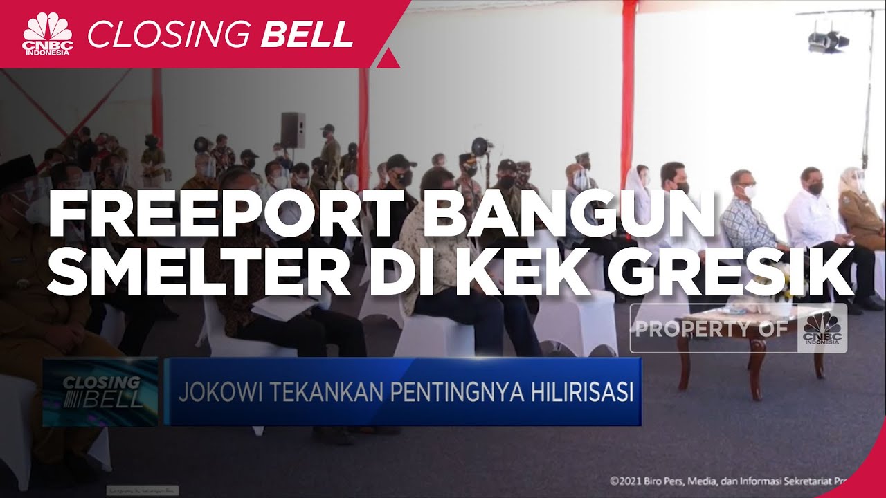 Terbesar di Dunia! Freeport Bangun Smelter di KEK Gresik