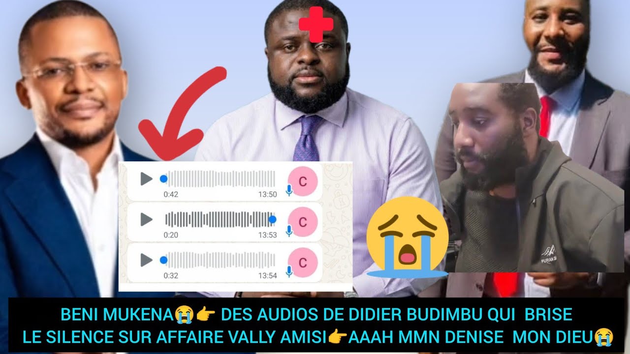 BENI MUKENA😭👉DIDIER BUDIMBU BRISE LE SILENCE SUR AFFAIRE VALLY AMISI👉DES AUDIOS MON DIEU😭
